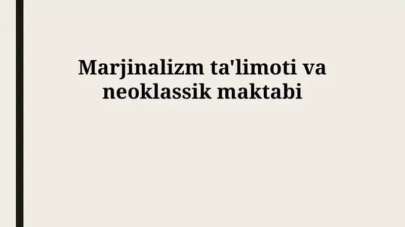 Marjinalizm ta'limoti va neoklassik maktabi