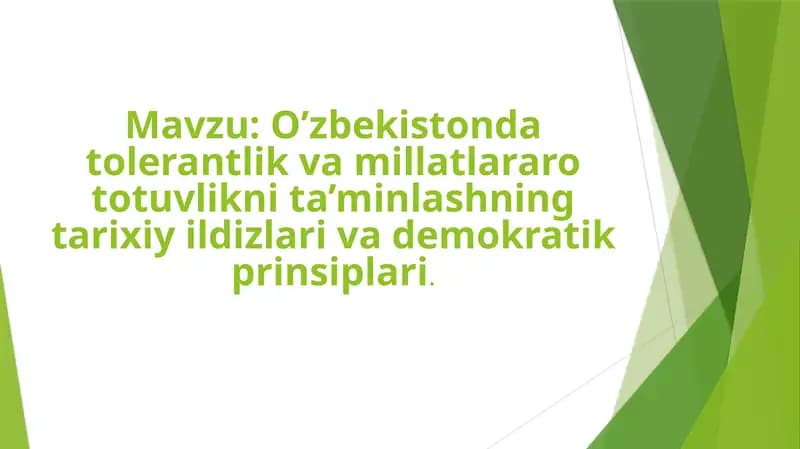 O’zbekistonda tolerantlik va millatlararo totuvlikni ta’minlashning tarixiy ildizlari va demokratik prinsiplari.