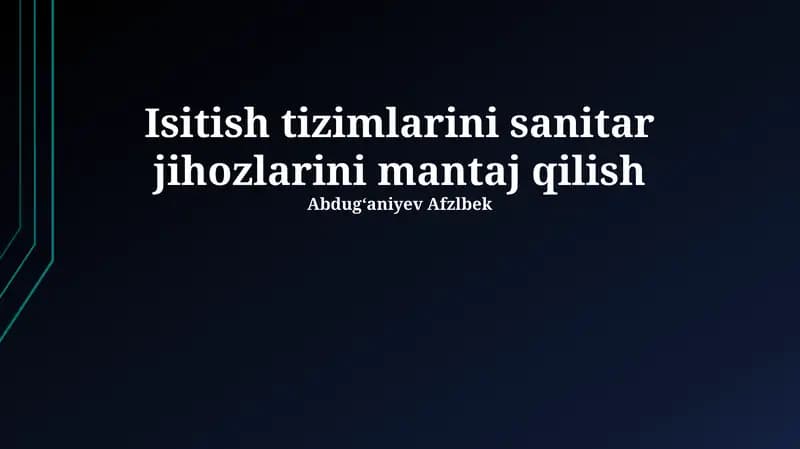 Isitish tizimlarini sanitar jihozlarini mantaj qilish