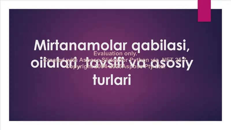 Mirtanamolar qabilasi, oilalari, tavsifi va asosiy turlari