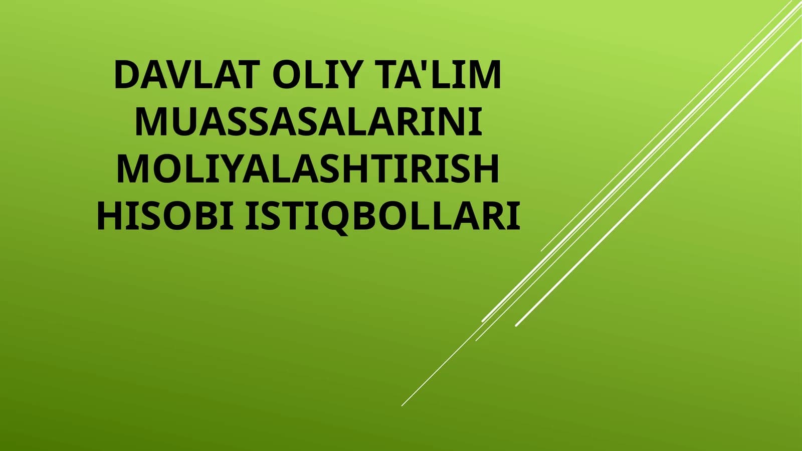 DAVLAT OLIY TA'LIM MUASSASALARINI MOLIYALASHTIRISH HISOBI ISTIQBOLLARI