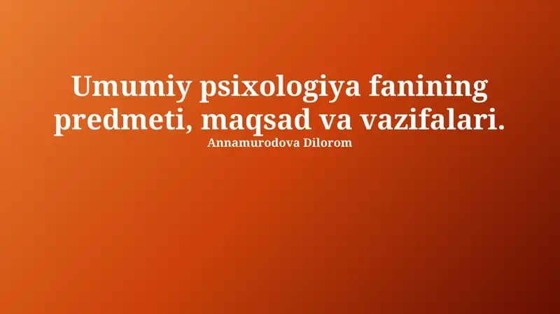 Umumiy psixologiya fanining predmeti