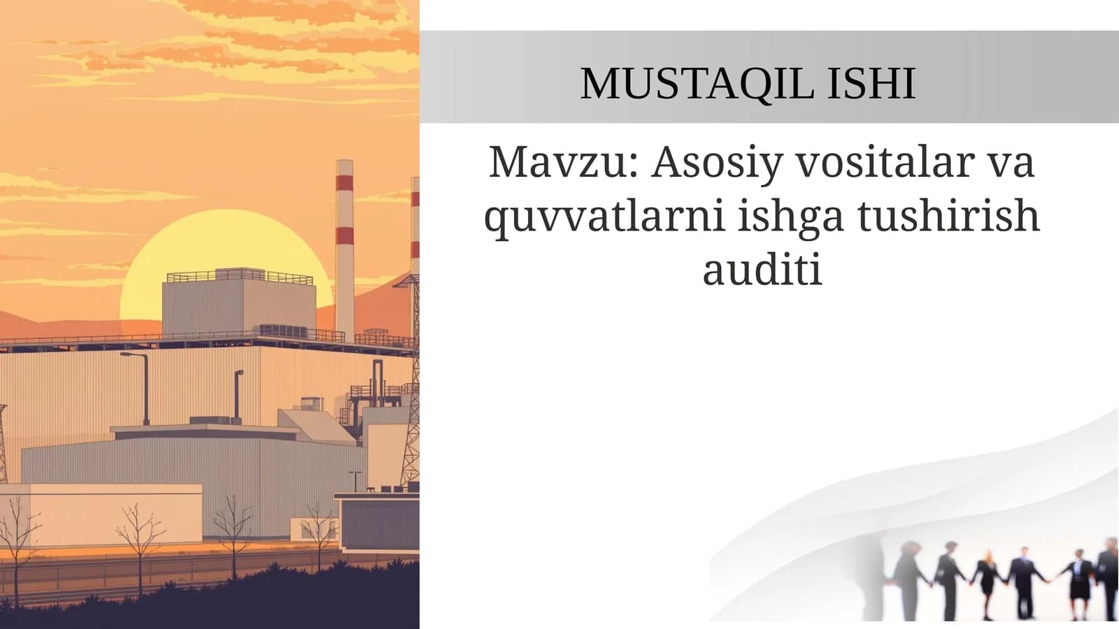 Asosiy vositalar va quvvatlarni ishga tushirish auditi