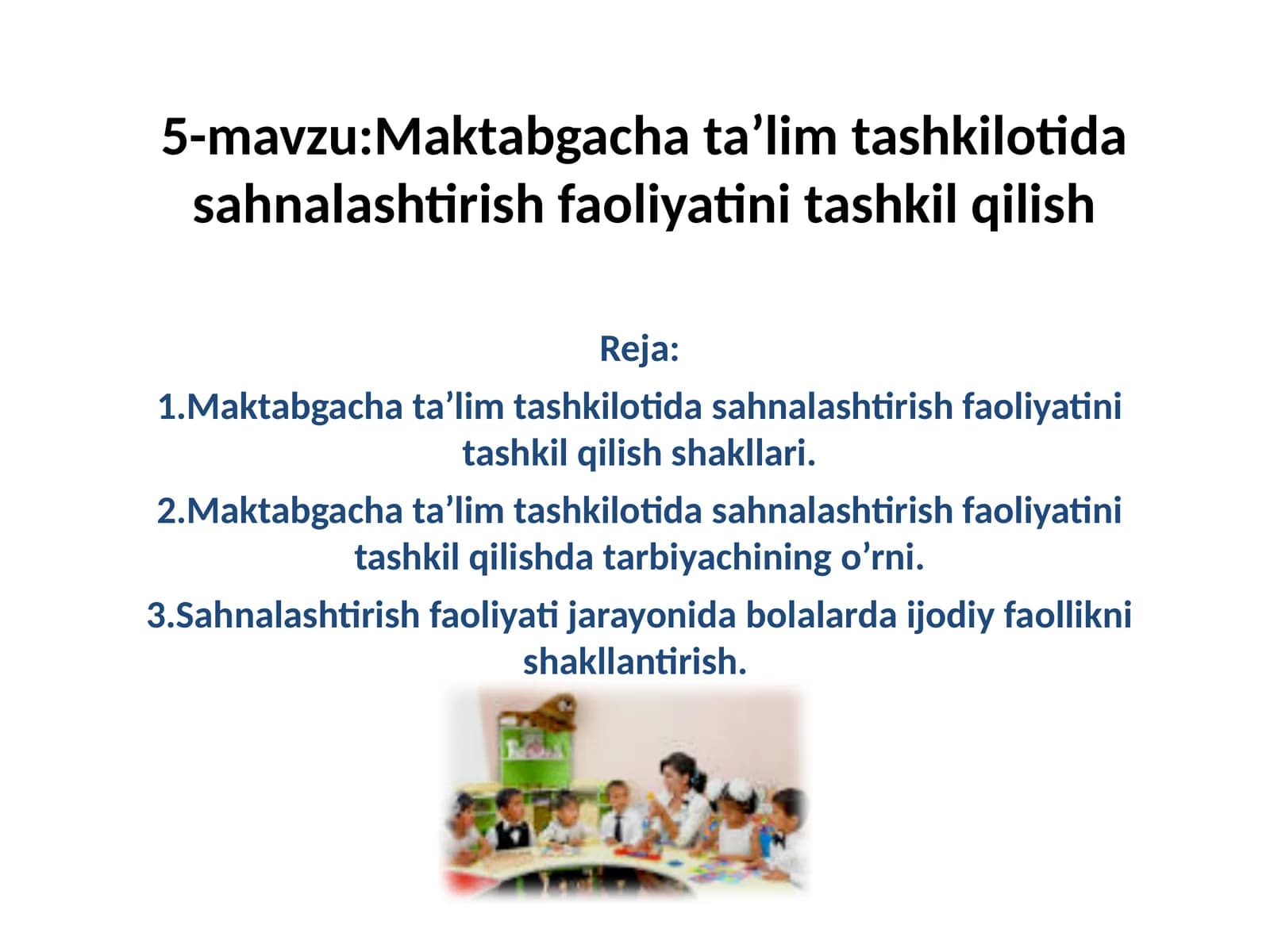 Maktabgacha ta’lim tashkilotida sahnalashtirish faoliyatini tashkil qilish