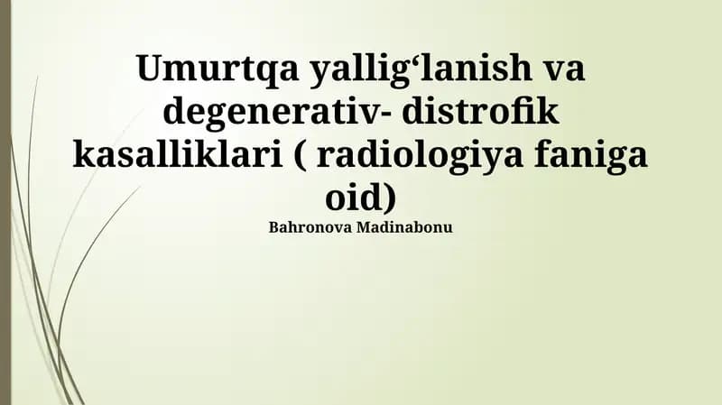 Umurtqa yalligʻlanish va degenerativ- distrofik kasalliklari ( radiologiya faniga oid)
