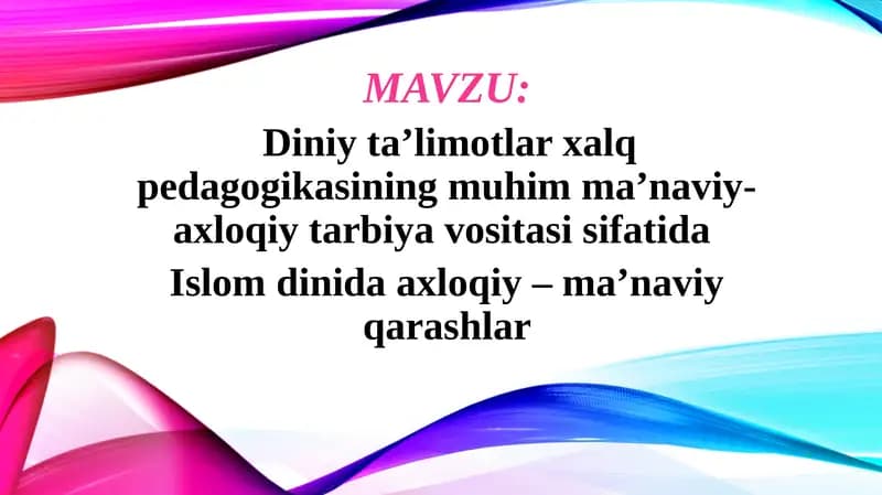 Diniy ta’limotlar xalq pedagogikasining muhim ma’naviy-axloqiy tarbiya vositasi sifatida
