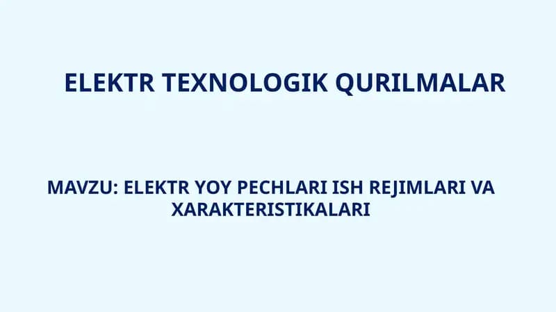 ELEKTR YOY PECHLARI ISH REJIMLARI VA XARAKTERISTIKALARI