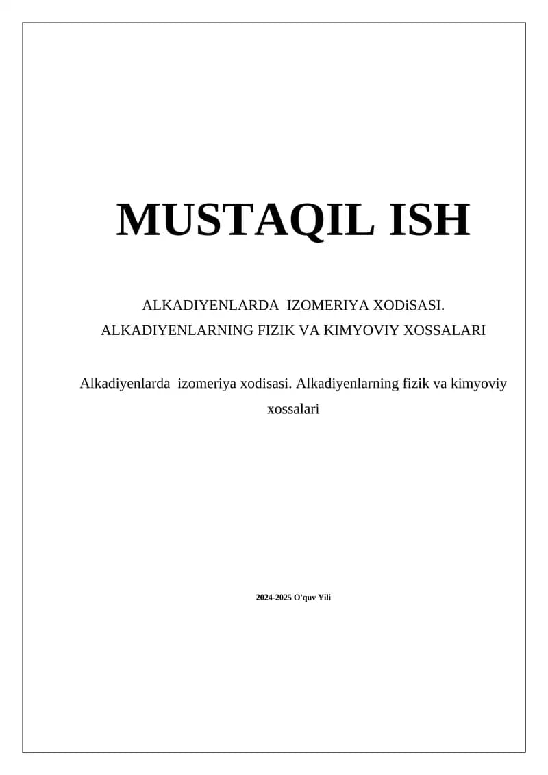 Alkadiyenlarda  izomeriya xodisasi. Alkadiyenlarning fizik va kimyoviy xossalarssalarik