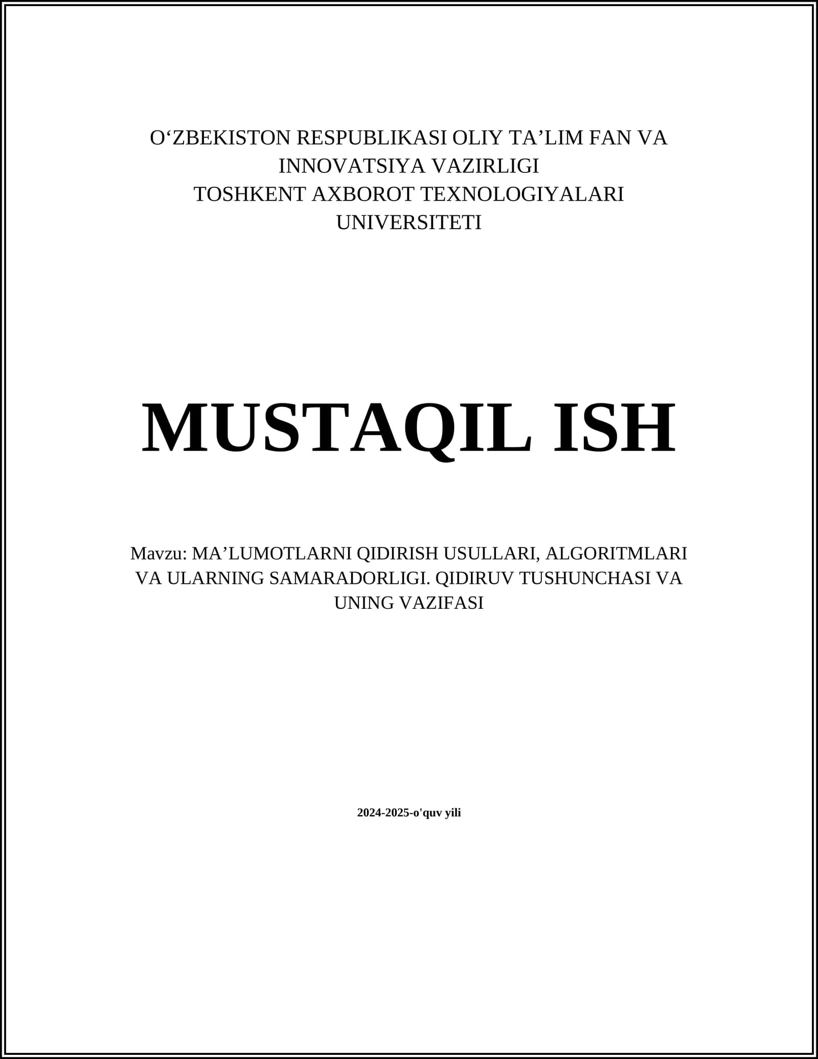 MA’LUMOTLARNI QIDIRISH USULLARI, ALGORITMLARI VA ULARNING SAMARADORLIGI. QIDIRUV TUSHUNCHASI VA UNING VAZIFASI