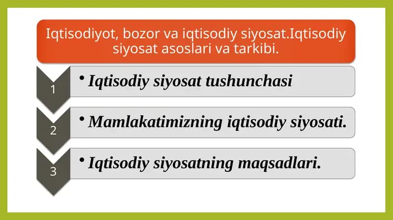 Iqtisodiyot, bozor va iqtisodiy siyosat.Iqtisodiy siyosat asoslari va tarkibi