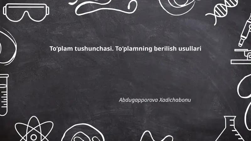 To‘plam tushunchasi. To‘plamning berilish usullari