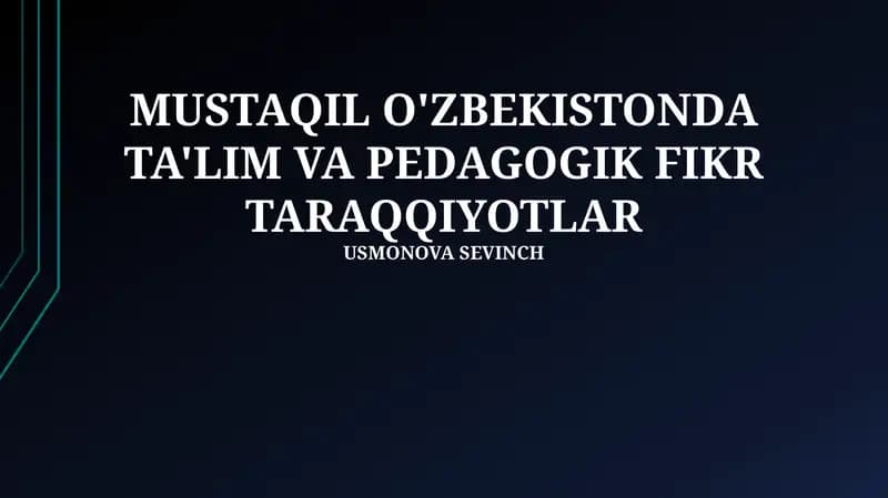 Mustaqil O'zbekistonda Ta'lim va Pedagogik Fikr Taraqqiyotlar