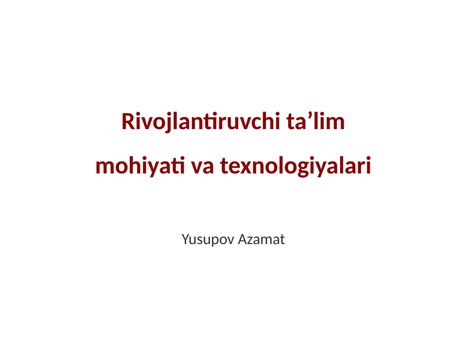 Rivojlantiruvchi ta’lim mohiyati va texnologiyalari