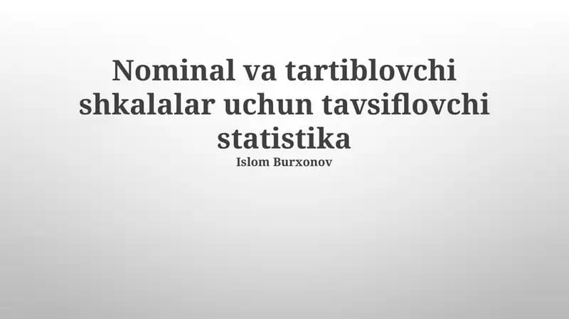 Nominal va tartiblovchi shkalalar uchun tavsiflovchi statistika