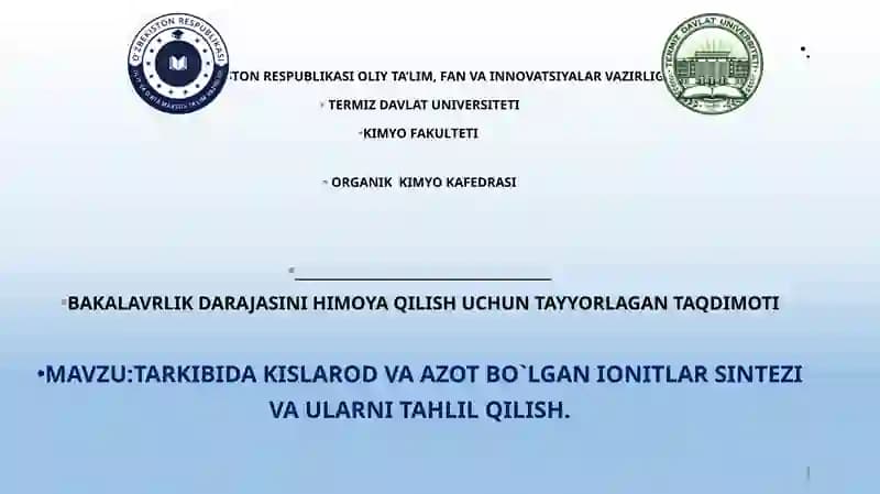 TARKIBIDA KISLAROD VA AZOT BO`LGAN IONITLAR SINTEZI VA ULARNI TAHLIL QILISH.