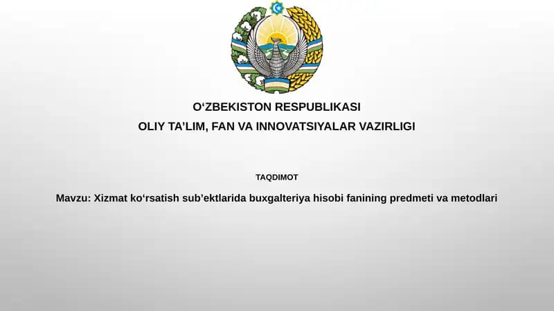Xizmatkoʻrsatishsubʼektlaridabuxgalteriyahisobifaniningpredmetivametodlari