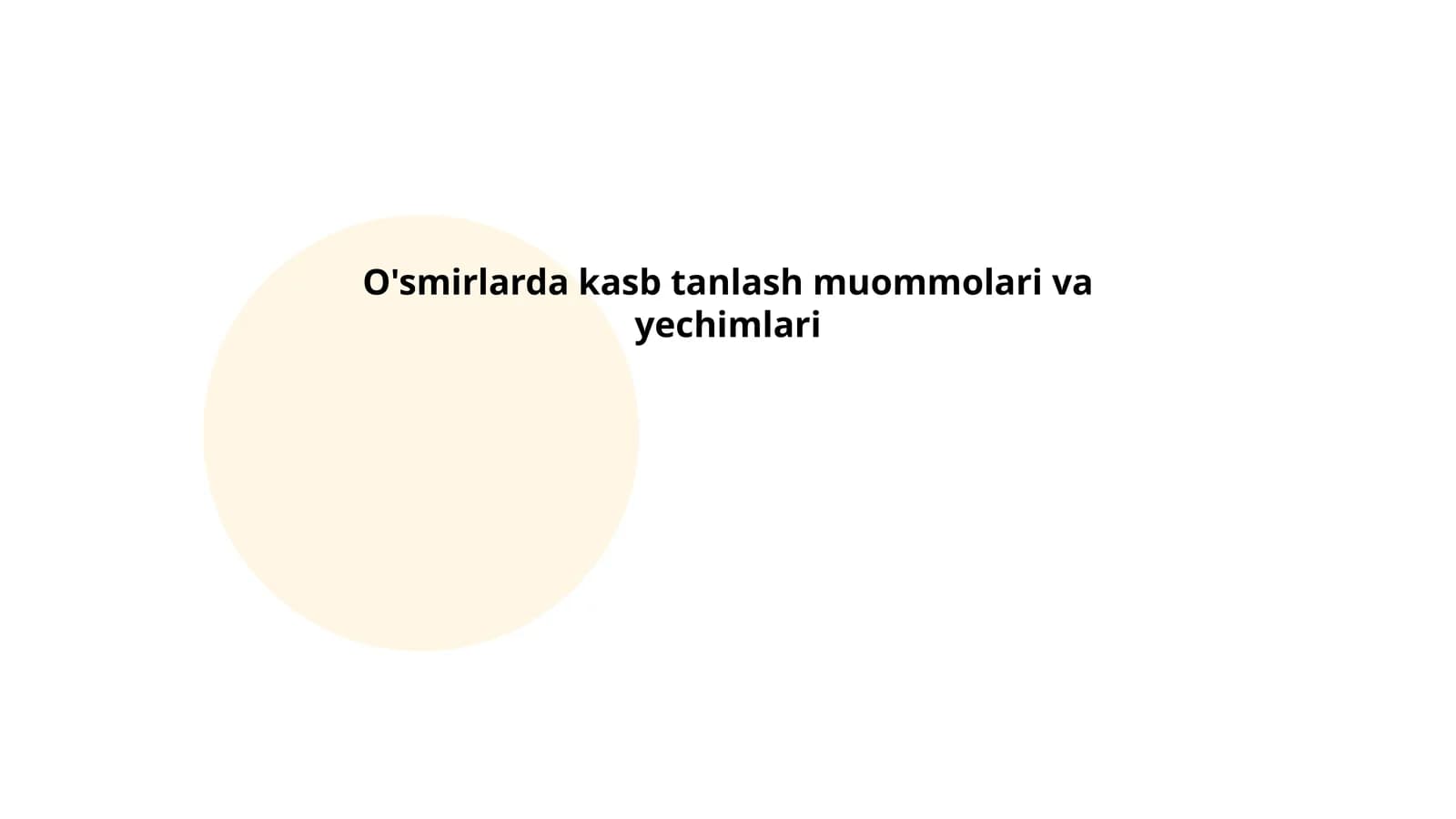 O'smirlarda kasb tanlash muommolari va yechimlari
