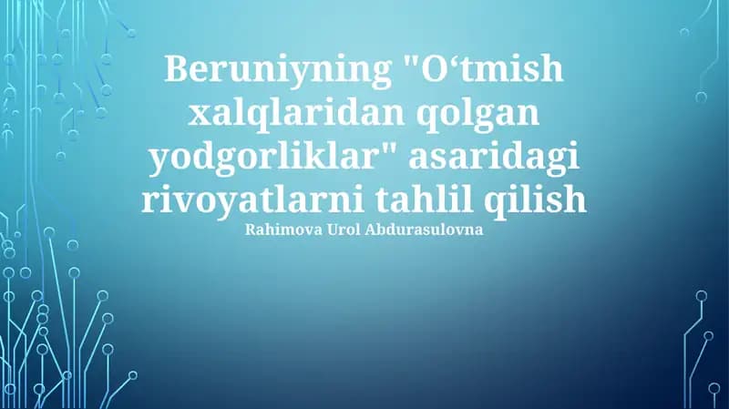 Al-Biruniyning "Oʻtmish xalqlaridan qolgan yodgorliklar" asaridagi rivoyatlarni tahlil qilish