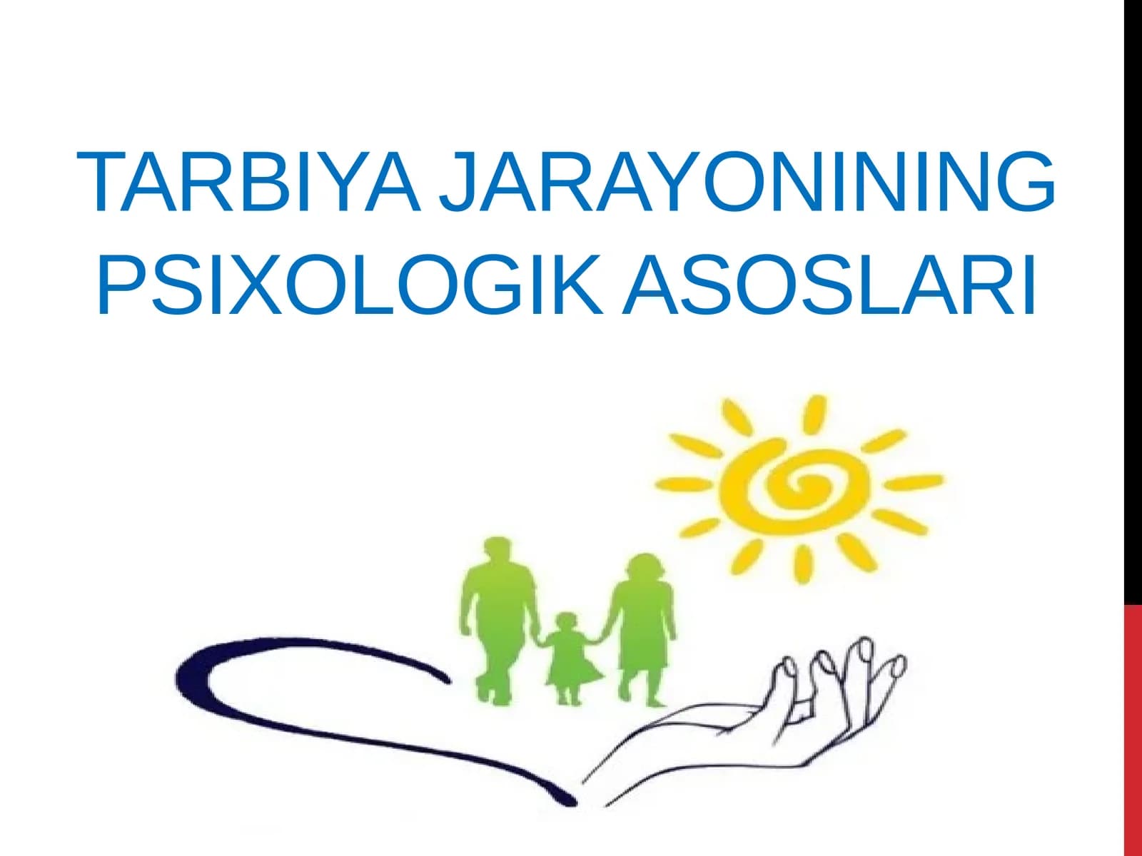 Tarbiyajarayonining psixologik asoslari