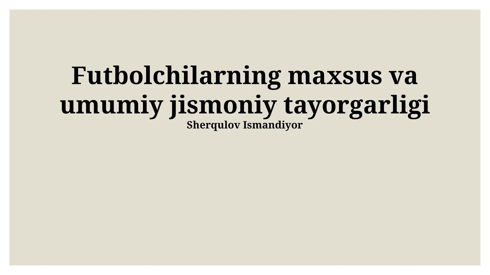 Futbolchilarning maxsus va umumiy jismoniy tayorgarligi