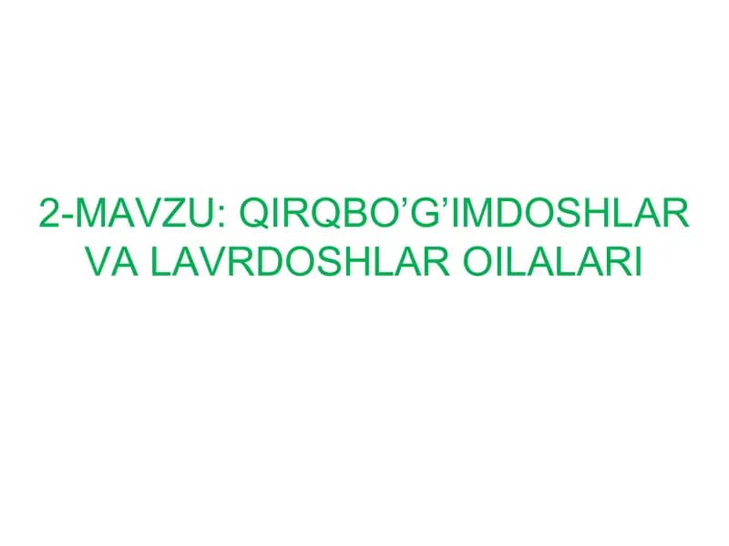 QIRQBO’G’IMDOSHLAR VA LAVRDOSHLAR OILALARI
