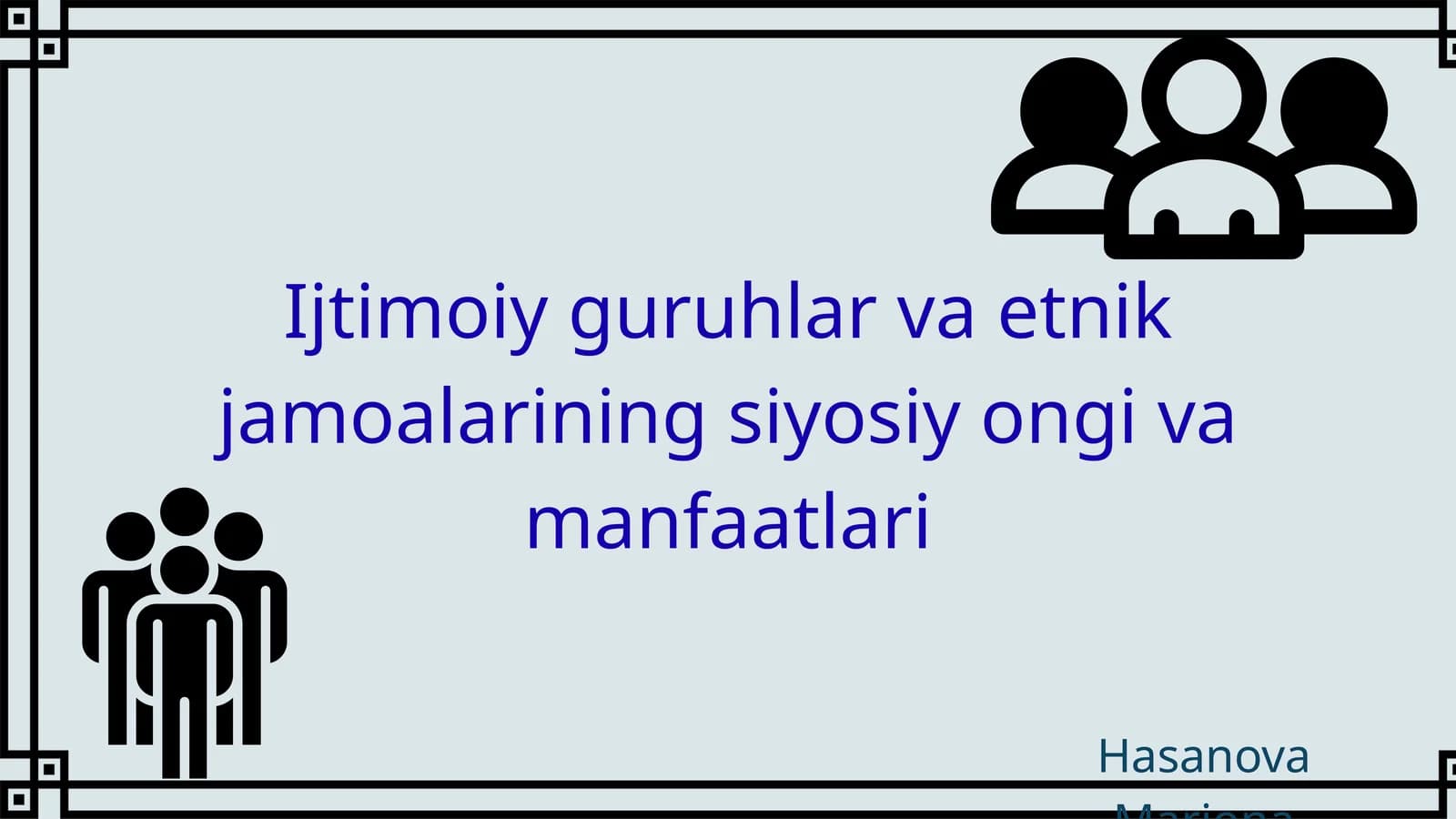 IJTIMOIY GURUHLAR VA ETNIK JAMOALARDA SIYOSIY ONG VA MANFAATLAR