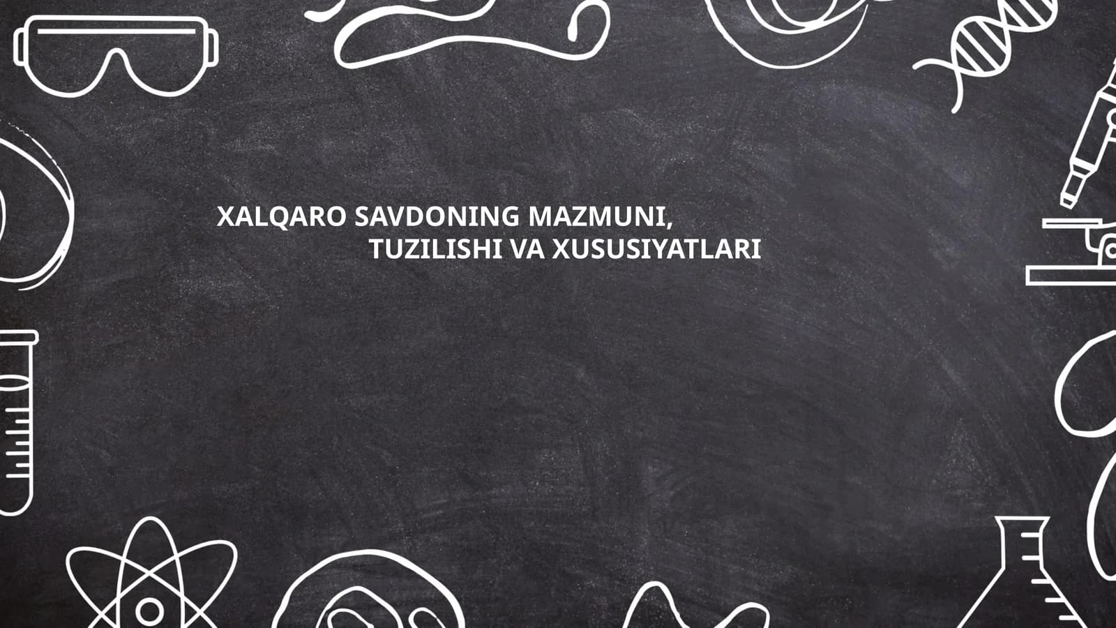 Xalqaro savdoning mazmuni, tuzilishi va xususiyatlari
