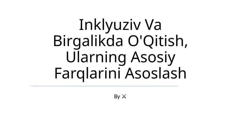Inklyuziv Va Birgalikda O'Qitish