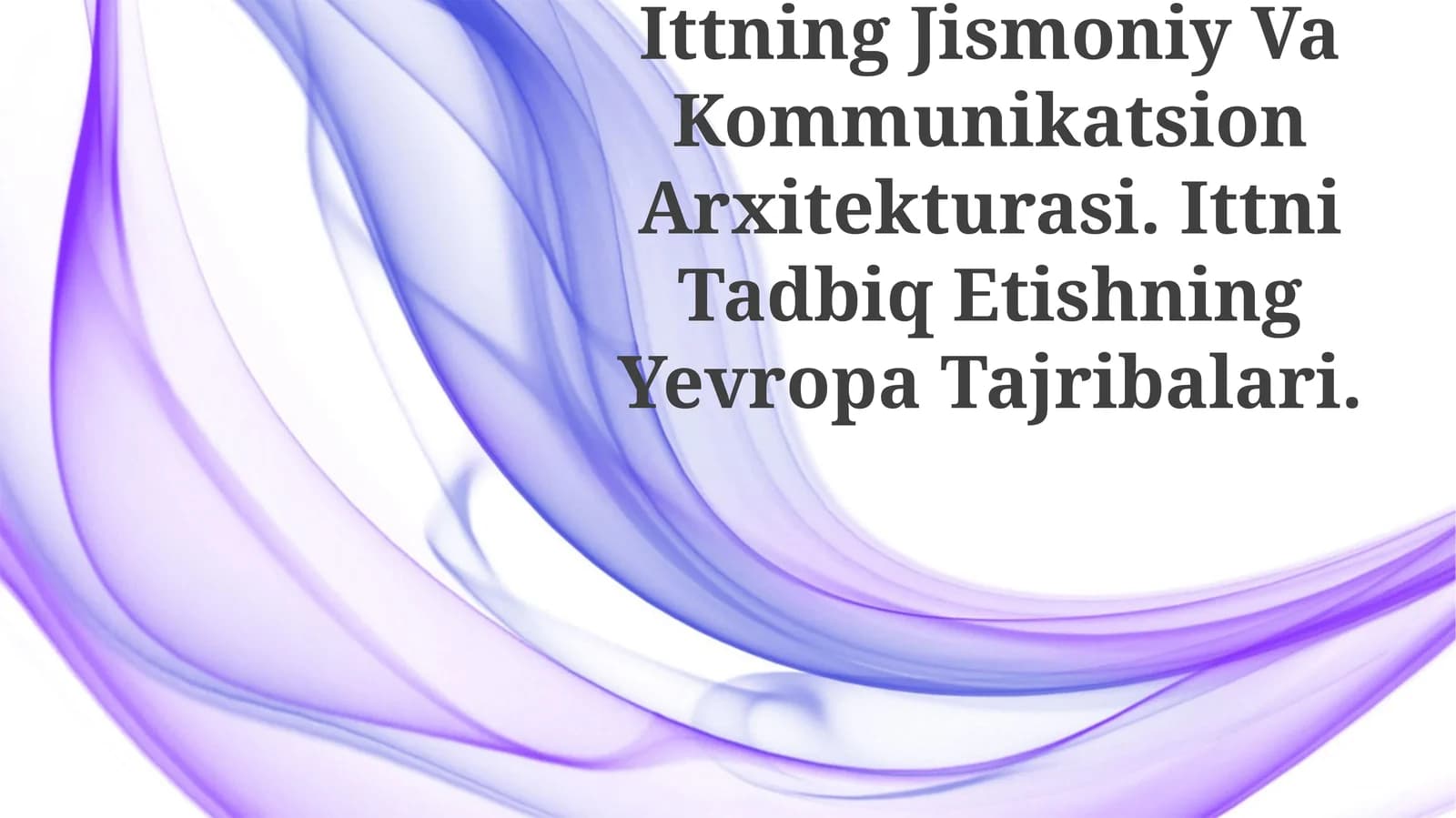 Ittning Jismoniy Va Kommunikatsion Arxitekturasi