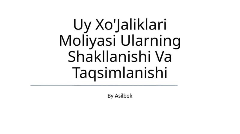 Uy Xo'Jaliklari Moliyasi Ularning Shakllanishi Va Taqsimlanishi