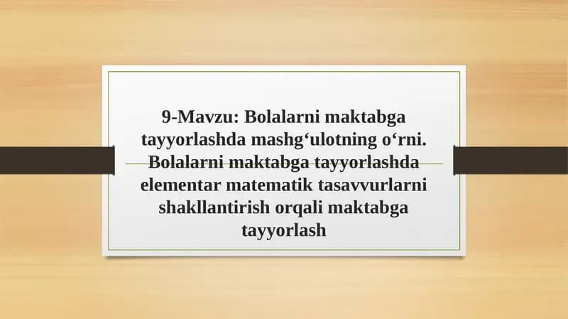 Bolalarnimaktabgatayyorlashdamashgʻulotningoʻrni