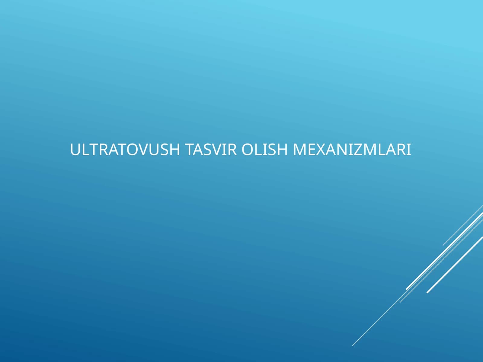 ULTRATOVUSH TASVIR OLISH MEXANIZMLARI
