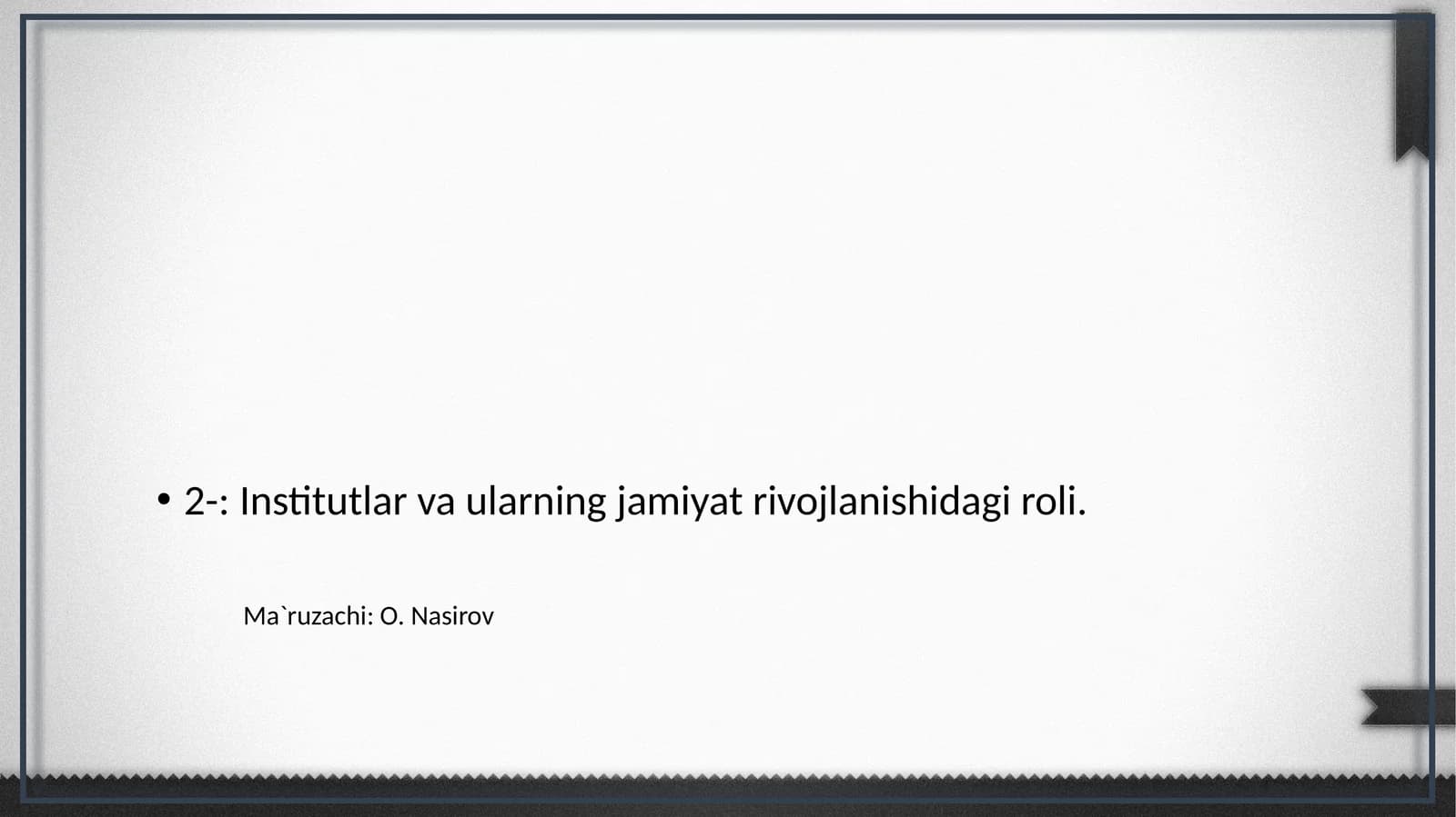 Institutlar va ularning jamiyat rivojlanishidagi roli