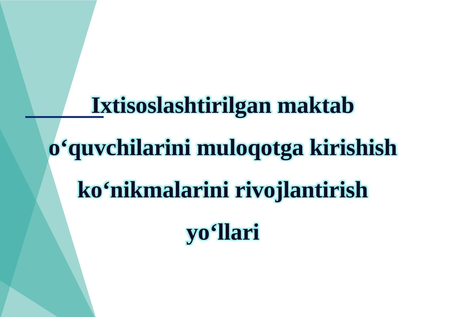Muloqotga kirish ushbu ko‘nikmalar va yo‘llar