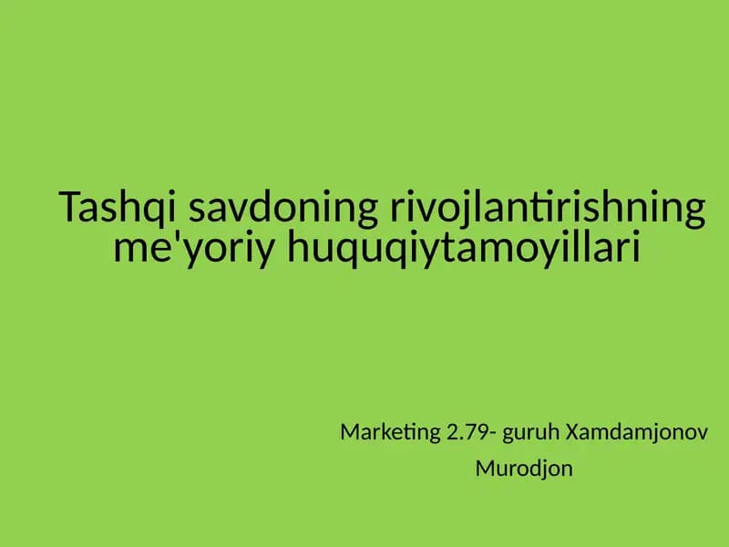 Tashqi savdoning rivojlantirishning me'yoriy huquqiytamoyillari