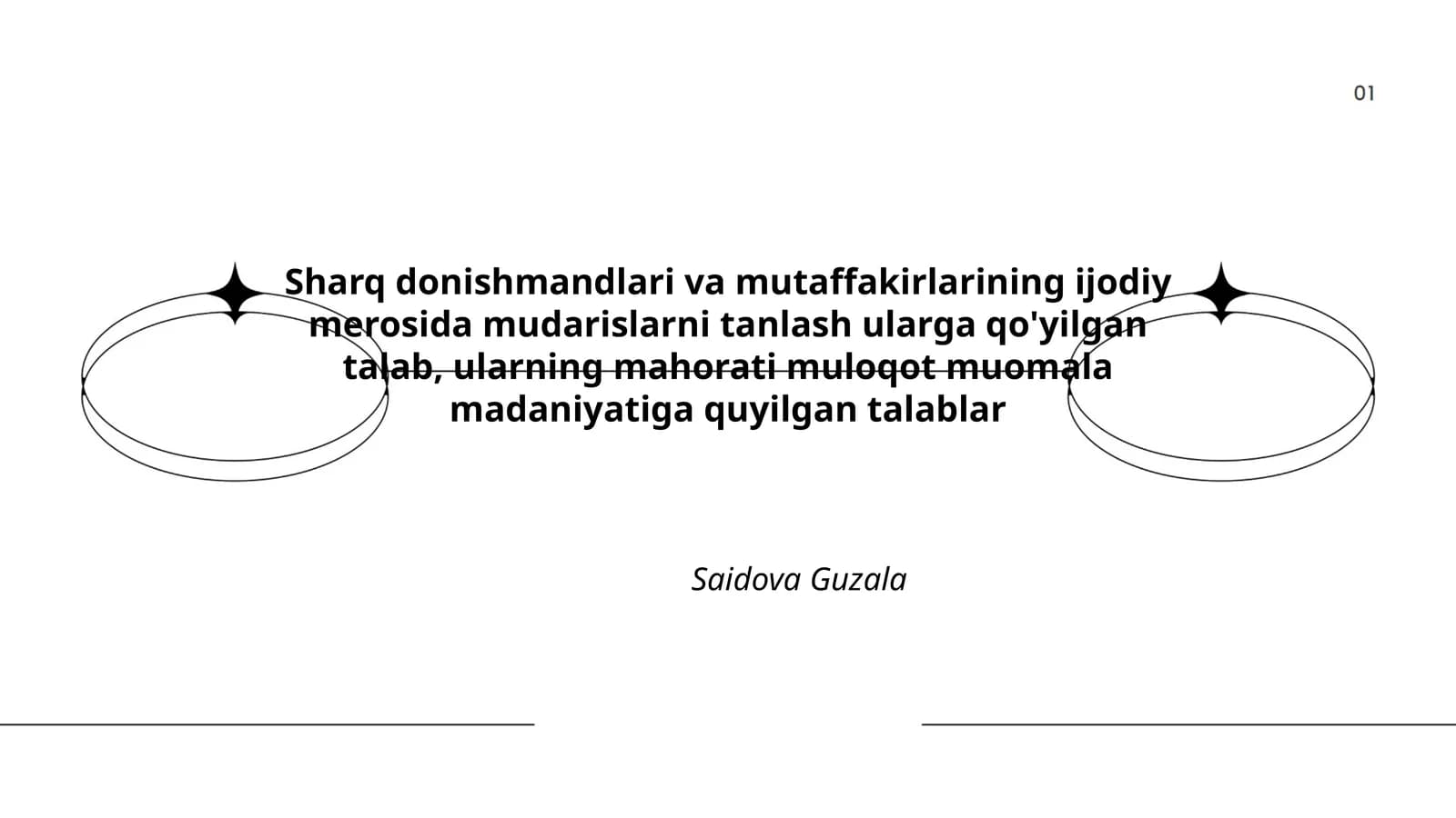 Sharq donishmandlari va mutaffakirlarining ijodiy merosida mudarislarni tanlash ularga qo'yilgan talab, ularning mahorati muloqot muomala madaniyatiga quyilgan talablar