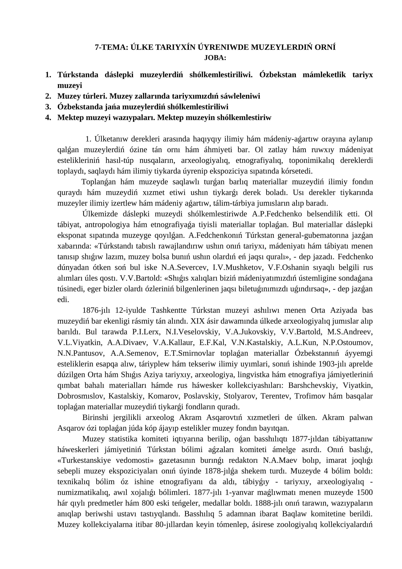 ÚLKE TARIYXÍN ÚYRENIWDE MUZEYLERDIŃ ORNÍ
