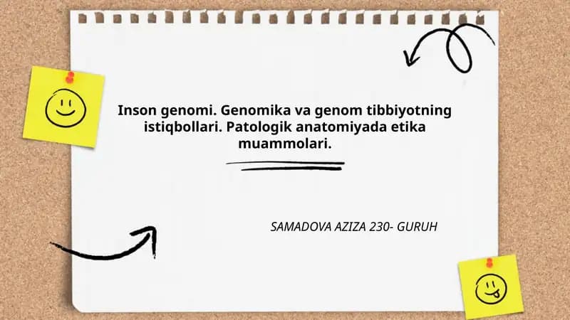 Inson genomi. Genomika va genom tibbiyotning istiqbollari. Patologik anatomiyada etika muammolari