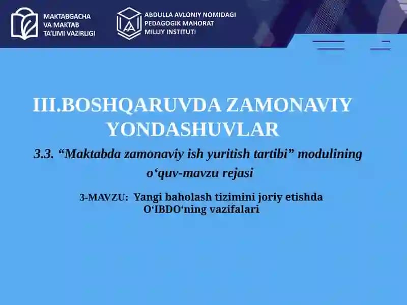 Yangi baholash tizimini joriy etishda O‘IBDO‘ning vazifalari.