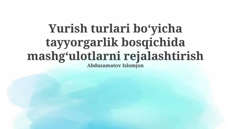 Yurish turlari bo‘yicha tayyorgarlik bosqichida mashg‘ulotlarni rejalashtirish