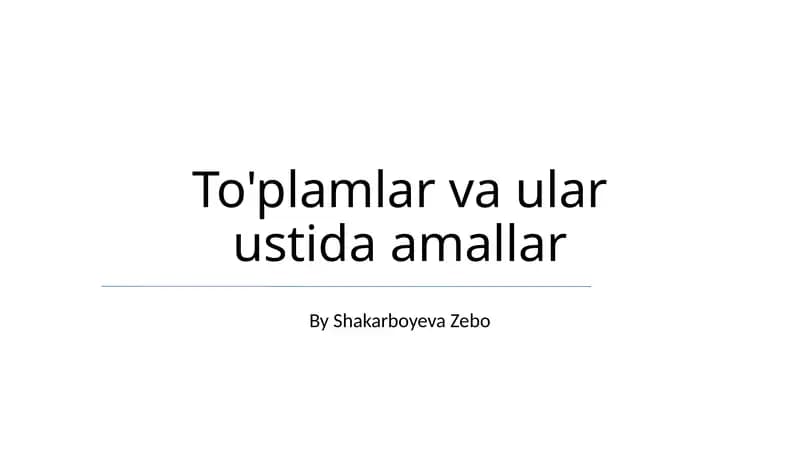 To'plamlar va ular ustida amallar