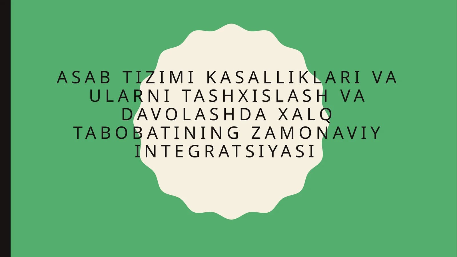 Asab tizimi kasalliklari va ularni tashxislash va davolashda xalq tabobatining zamonaviy integratsiyasi