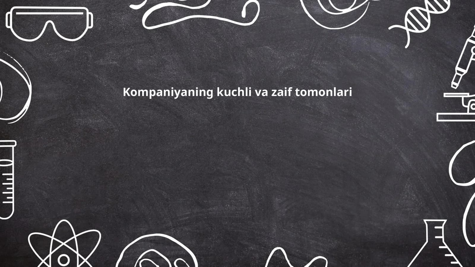 Kompaniyaning kuchli va zaif tomonlari