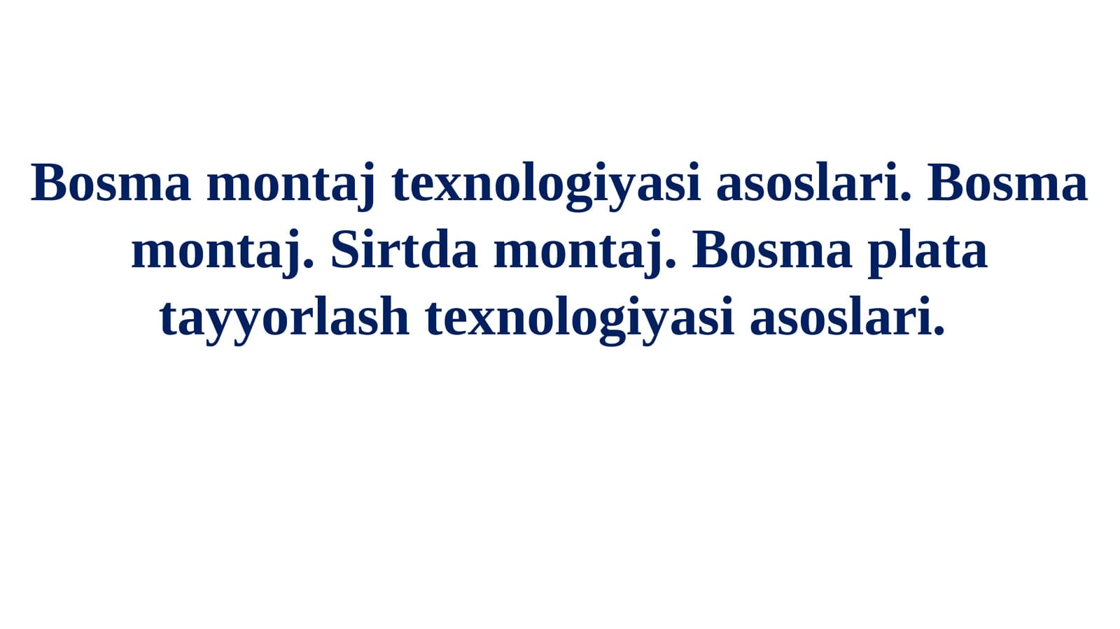 Bosma Montaj Texnologiyasi Asoslari