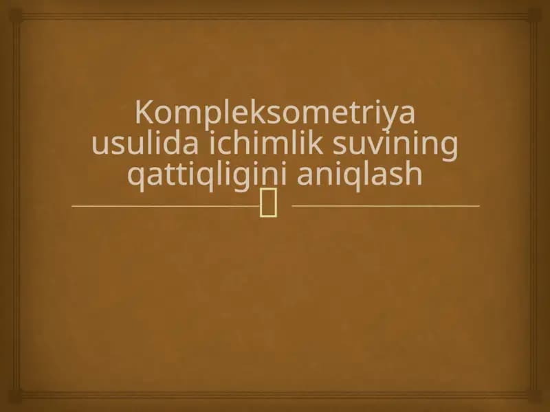 Kompleksometriya usulida ichimlik suvining qattiqligini aniqlash