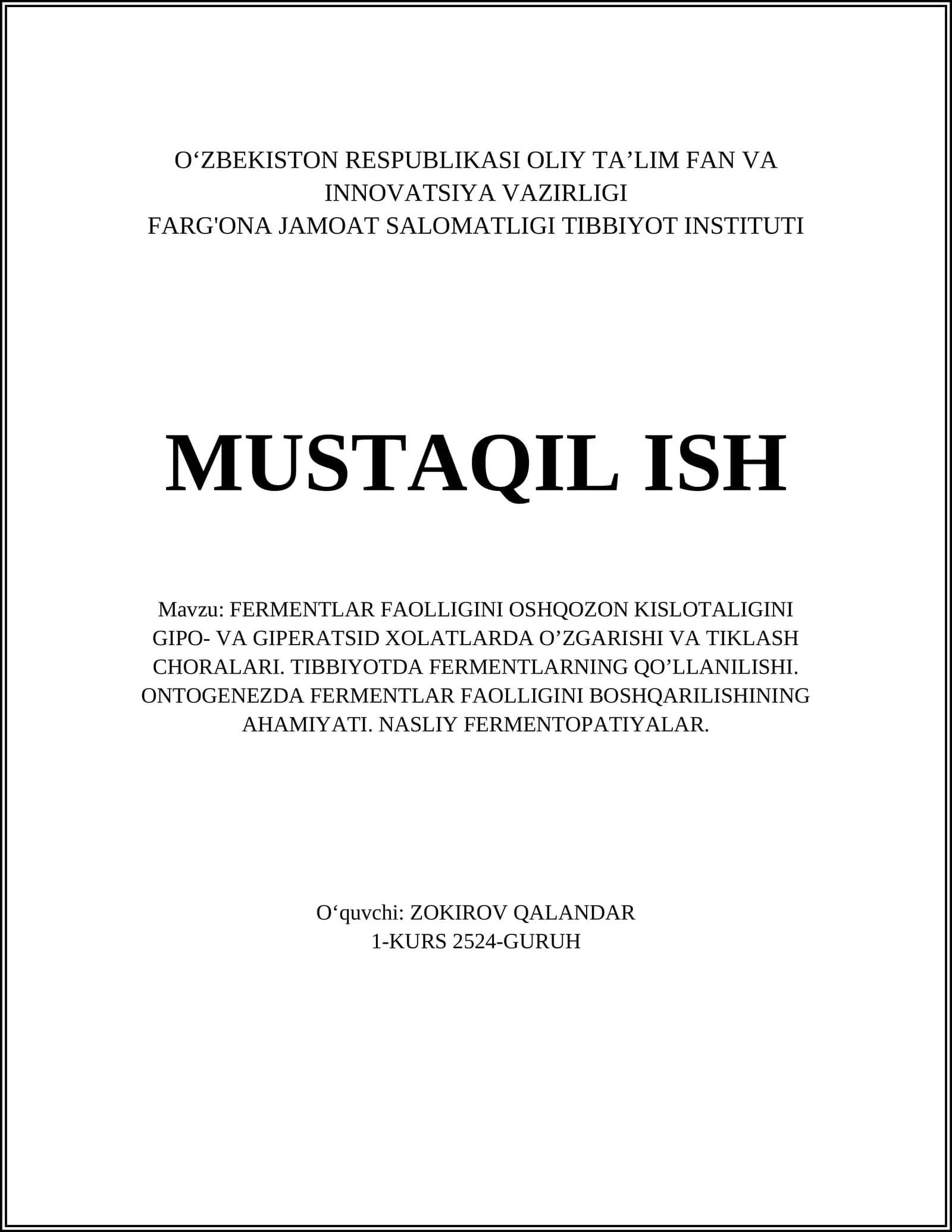 FERMENTLAR FAOLLIGINI OSHQOZON KISLOTALIGINI GIPO- VA GIPERATSID XOLATLARDA O’ZGARISHI VA TIKLASH CHORALARI. TIBBIYOTDA FERMENTLARNING QO’LLANILISHI. ONTOGENEZDA FERMENTLAR FAOLLIGINI BOSHQARILISHINING AHAMIYATI. NASLIY FERMENTOPATIYALAR