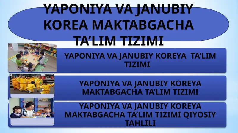 YAPONIYA VA JANUBIY KOREA MAKTABGACHA TA’LIM TIZIMI