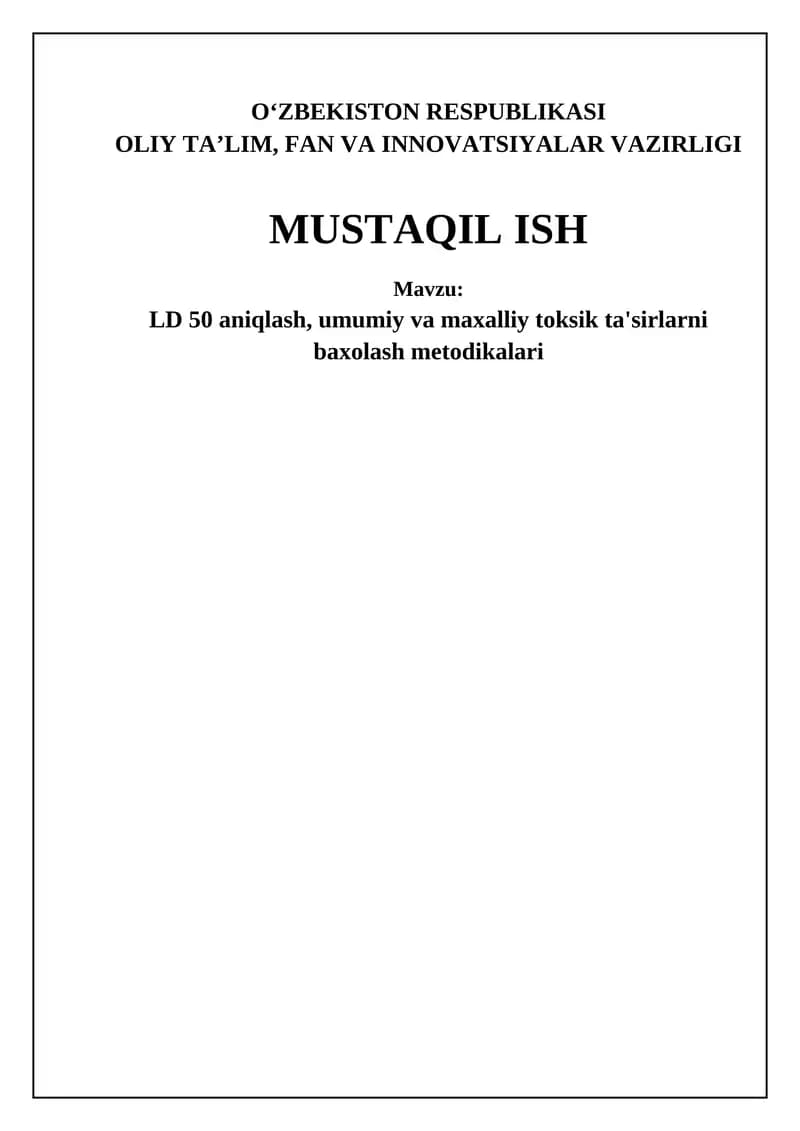 LD 50 aniqlash, umumiy va maxalliy toksik ta'sirlarni baxolash metodikalari