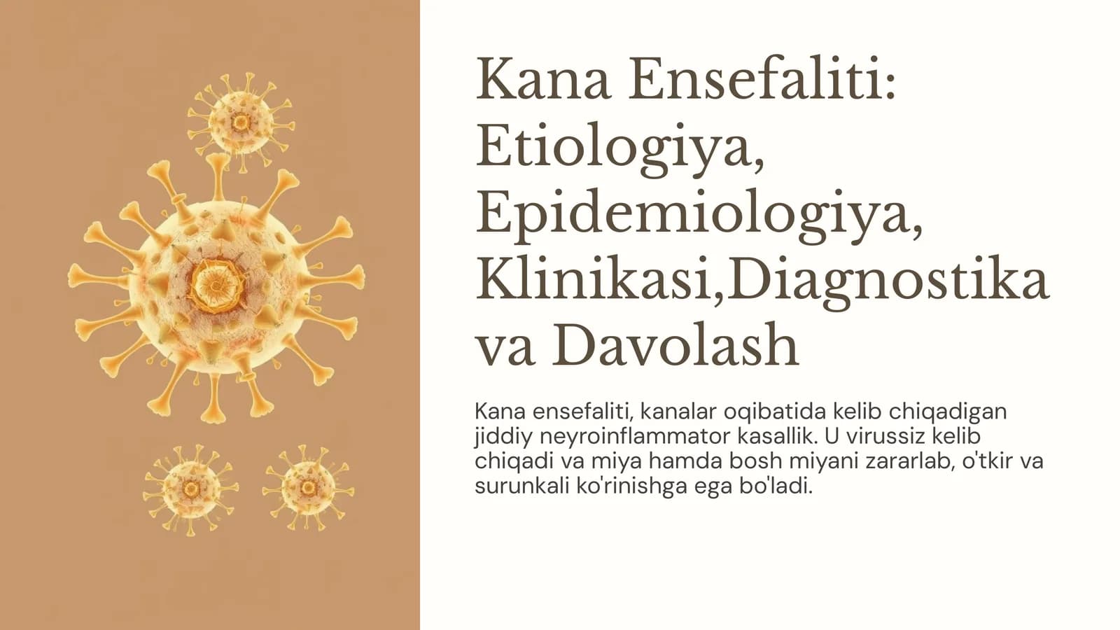Kana Ensefaliti: Etiologiya, Epidemiologiya, Klinikasi, Diagnostika va Davolash