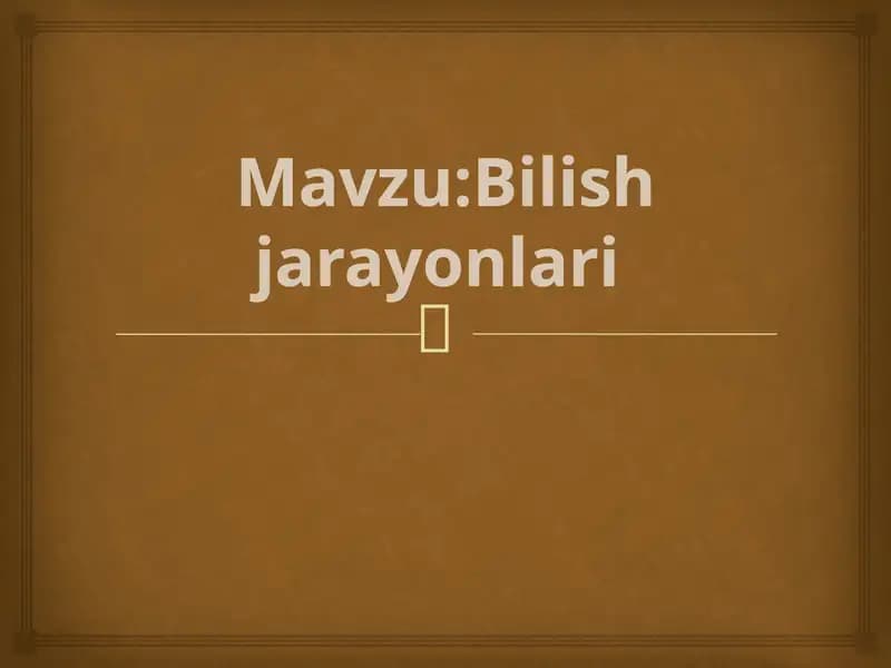 Umumiy psixologiya.Bilish jarayonlari